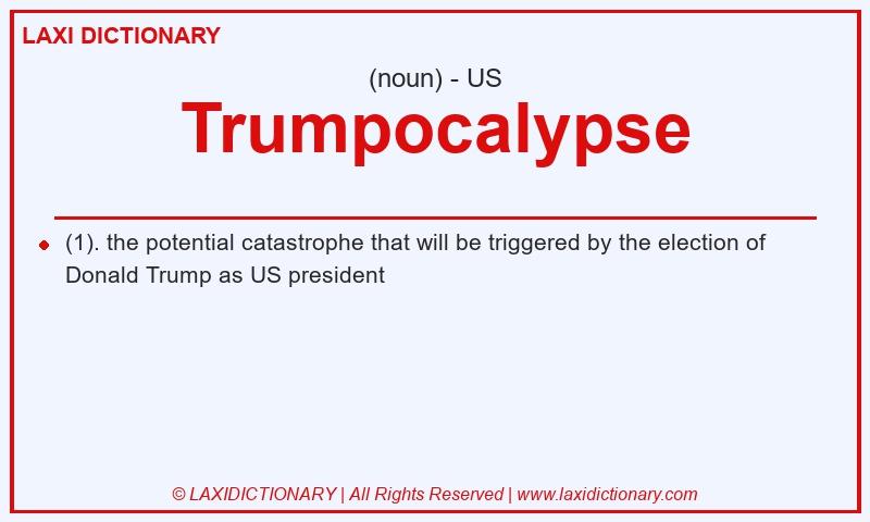 Definition Trumpocalypse in American English