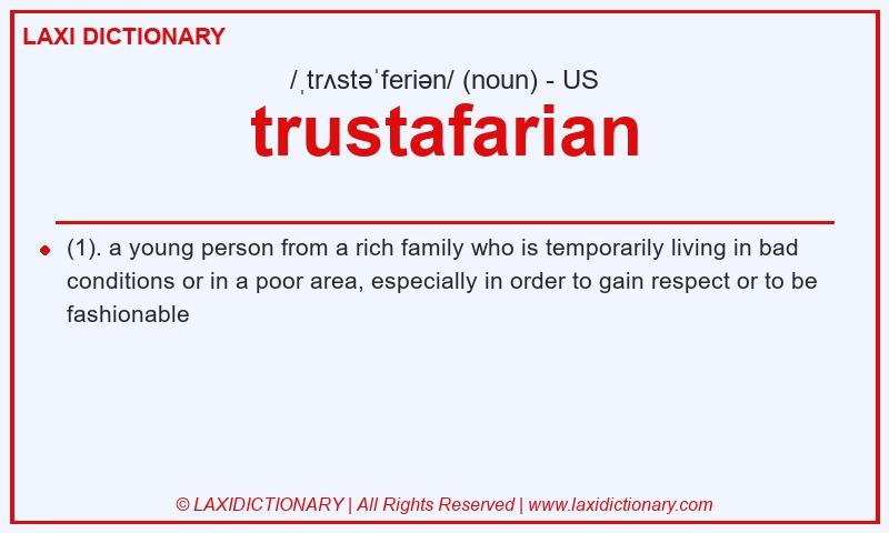 Definition trustafarian in American English