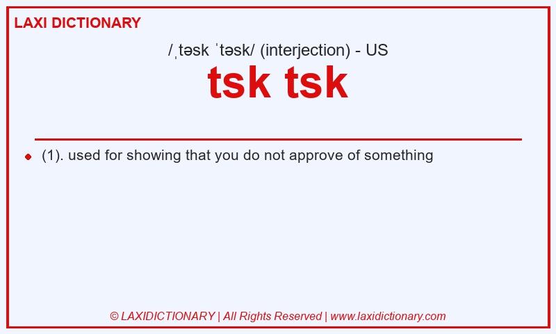 Definition tsk tsk in American English