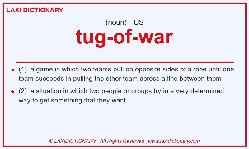Definition tug-of-war in American English