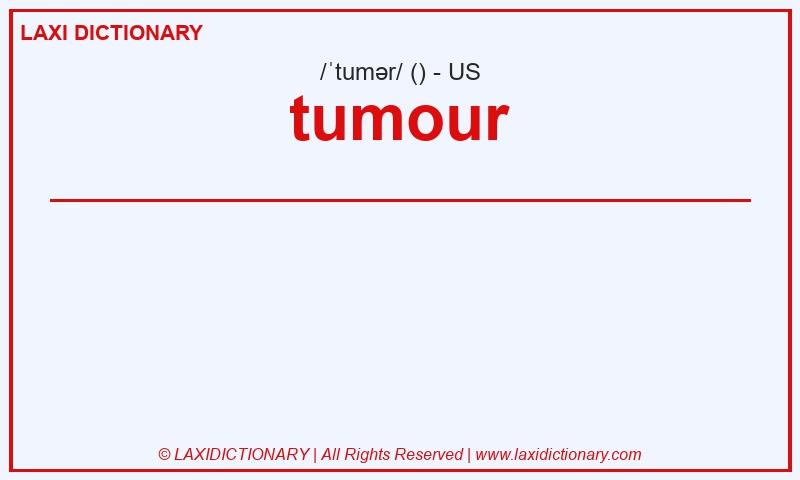 Definition tumour in American English