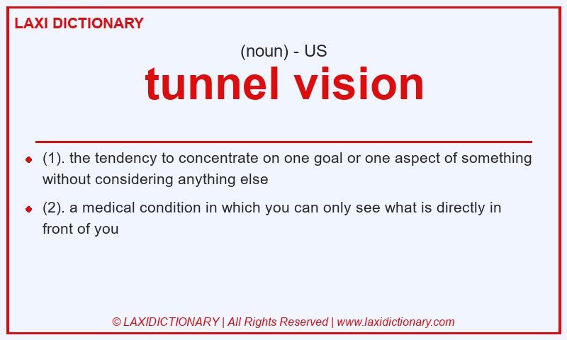 Definition tunnel vision in American English