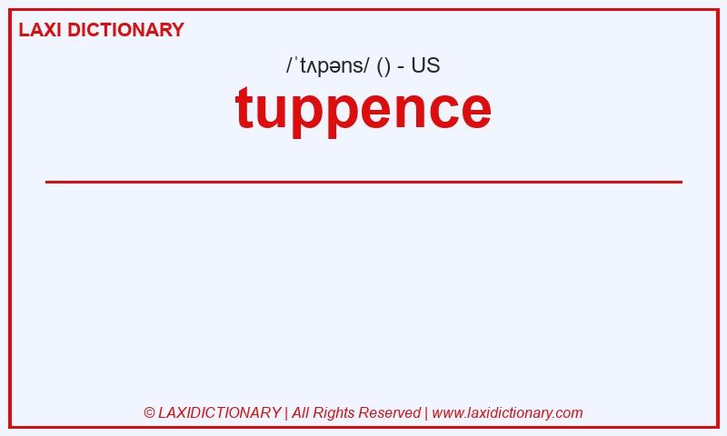 Definition tuppence in American English