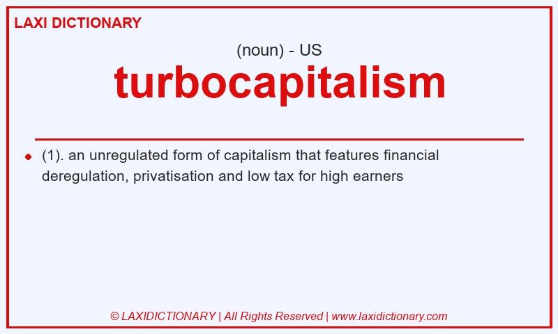 Definition turbocapitalism in American English