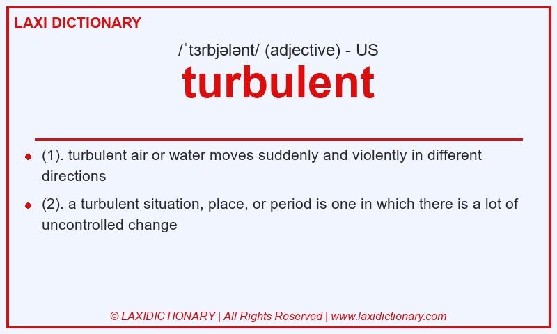 Definition turbulent in American English