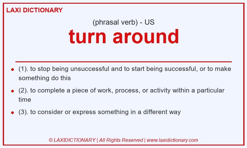 Definition turn around in American English