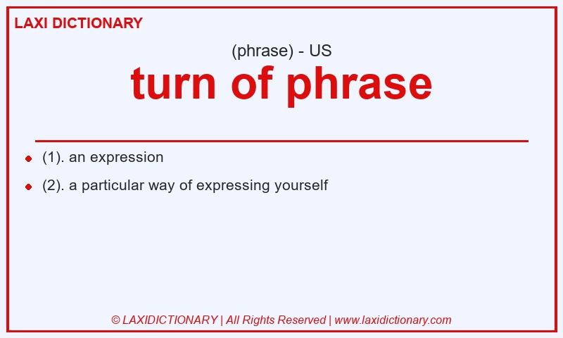 Definition turn of phrase in American English
