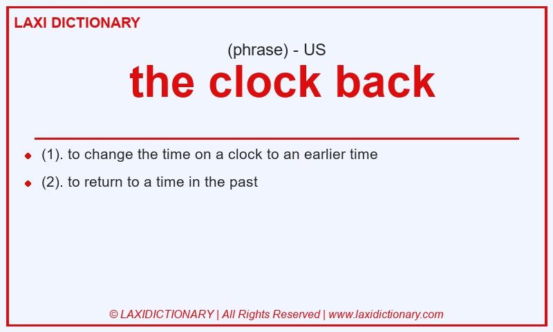 Definition the clock back in American English