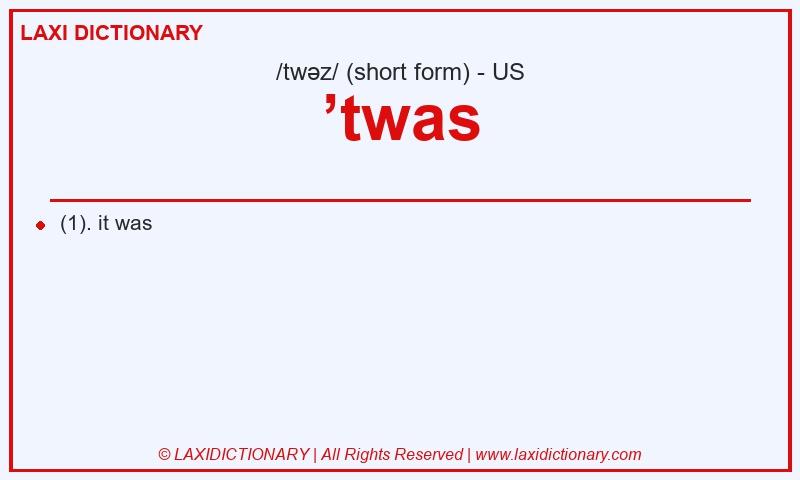 Definition ’twas in American English