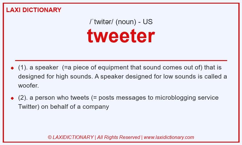 Definition tweeter in American English