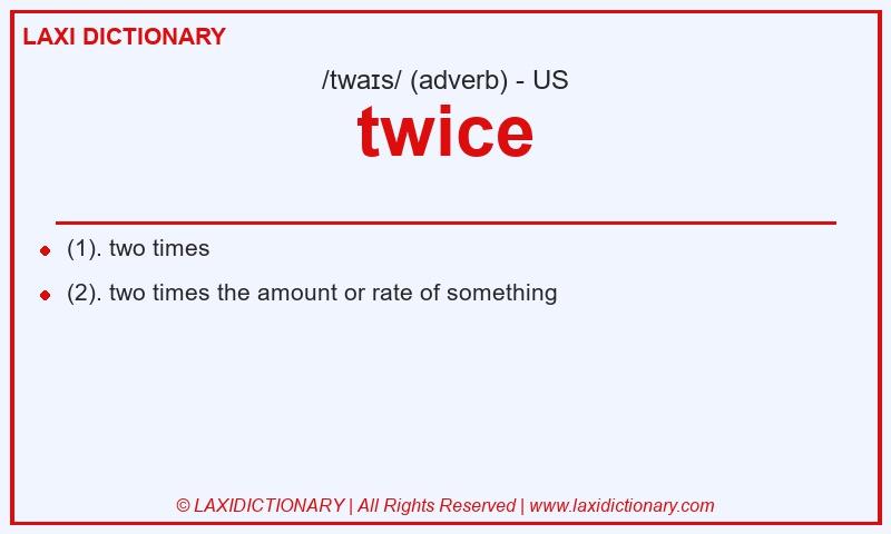Definition twice in American English