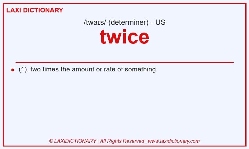 Definition twice in American English