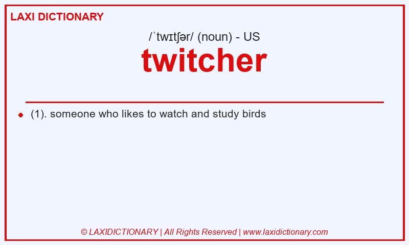 Definition twitcher in American English