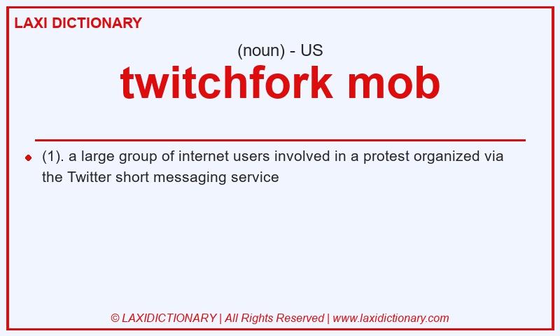 Definition twitchfork mob in American English