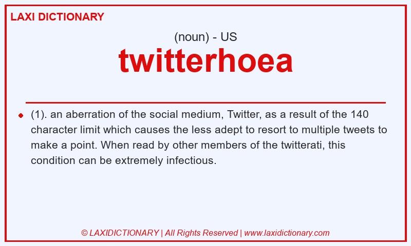 Definition twitterhoea in American English