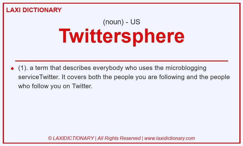 Definition Twittersphere in American English