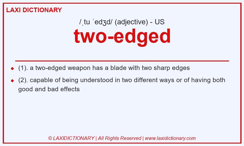 Definition two-edged in American English