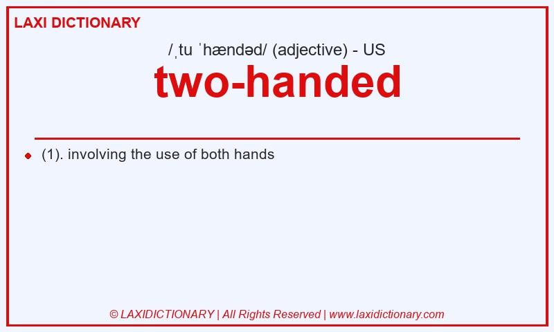 Definition two-handed in American English