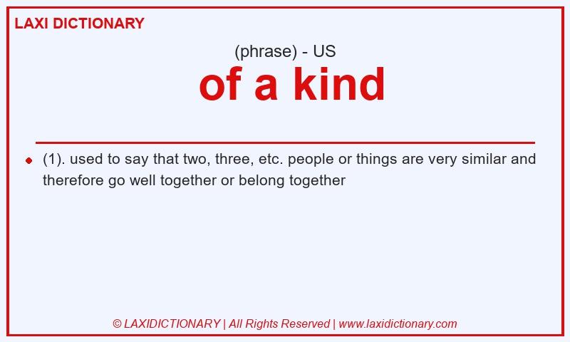 Definition  of a kind in American English