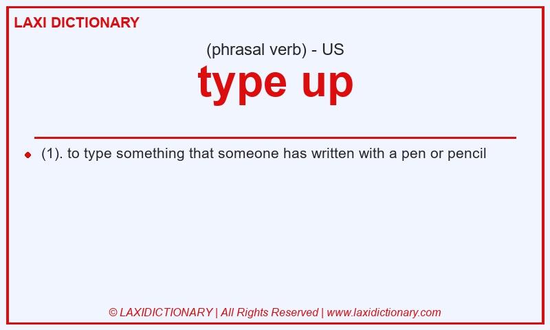 Definition type up in American English