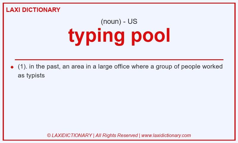 Definition typing pool in American English