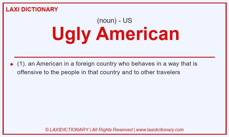 Definition Ugly American in American English