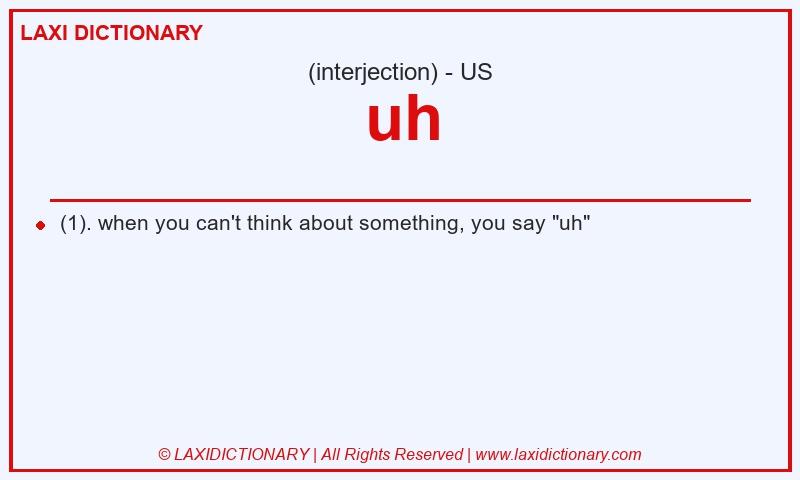 Definition uh in American English