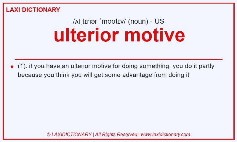 Definition ulterior motive in American English