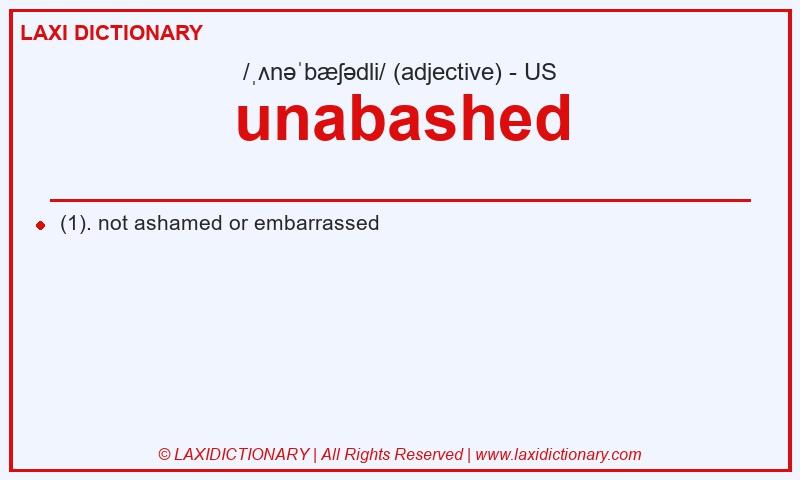 Definition unabashed in American English