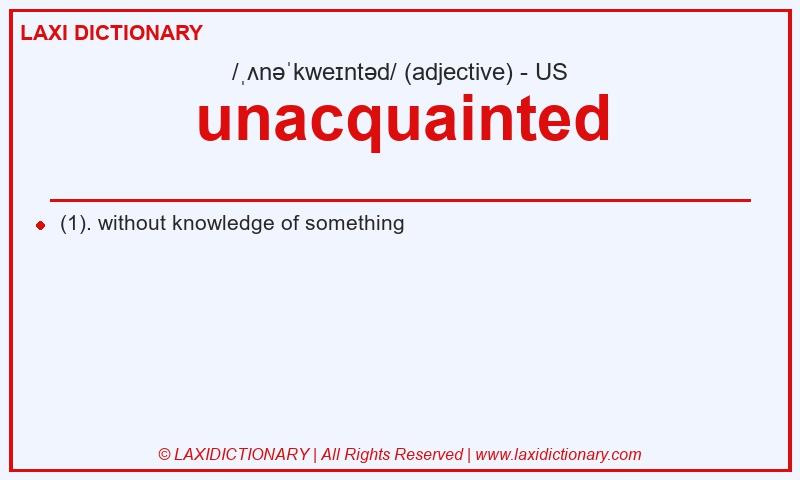 Definition unacquainted in American English