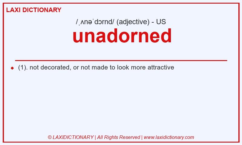 Definition unadorned in American English