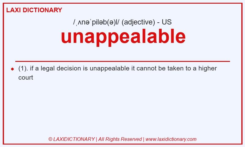 Definition unappealable in American English