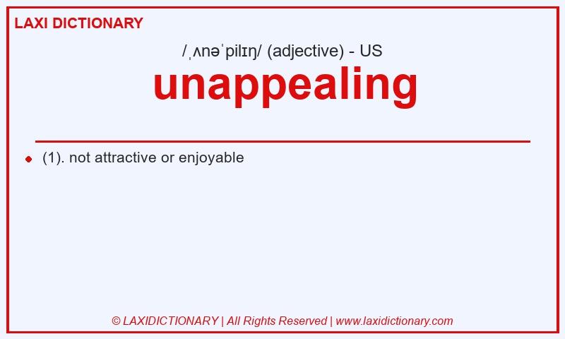 Definition unappealing in American English