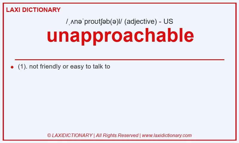 Definition unapproachable in American English