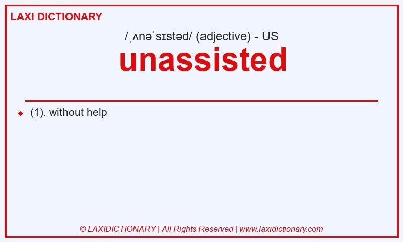 Definition unassisted in American English