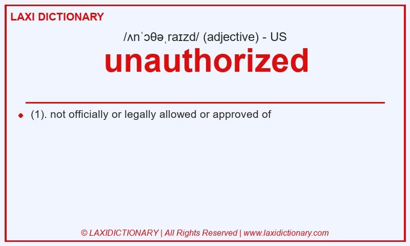 Definition unauthorized in American English