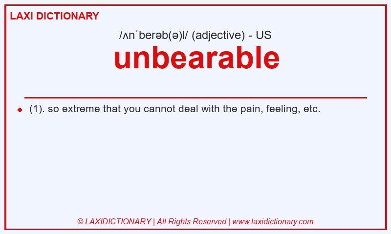 Definition unbearable in American English
