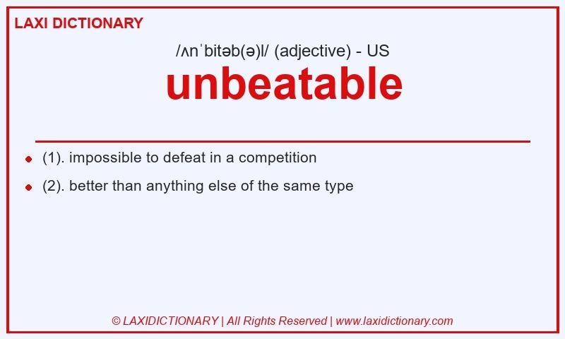 Definition unbeatable in American English
