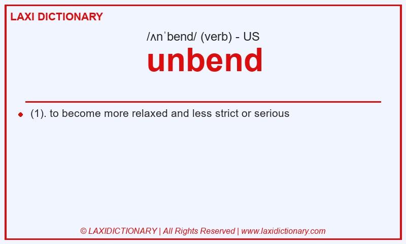 Definition unbend in American English