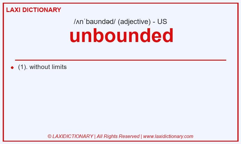 Definition unbounded in American English