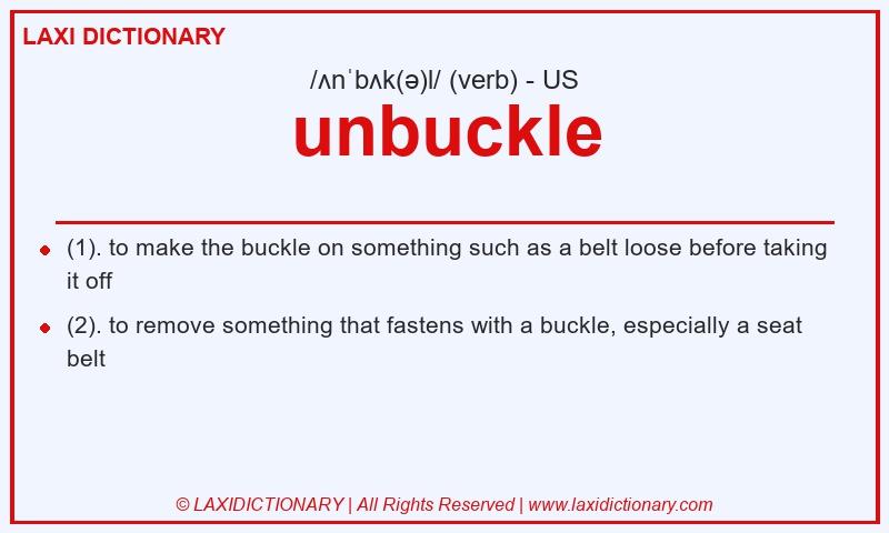 Definition unbuckle in American English