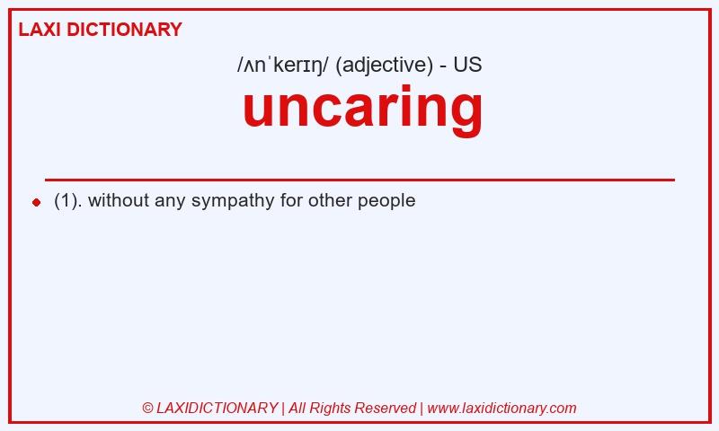 Definition uncaring in American English