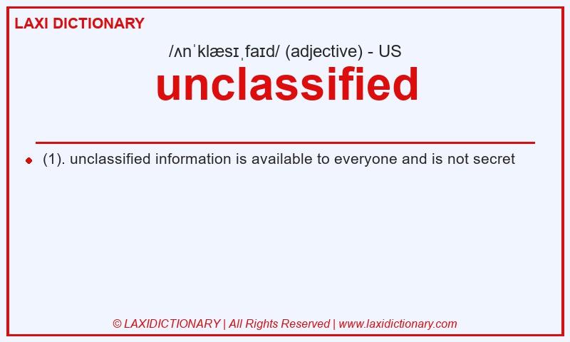 Definition unclassified in American English