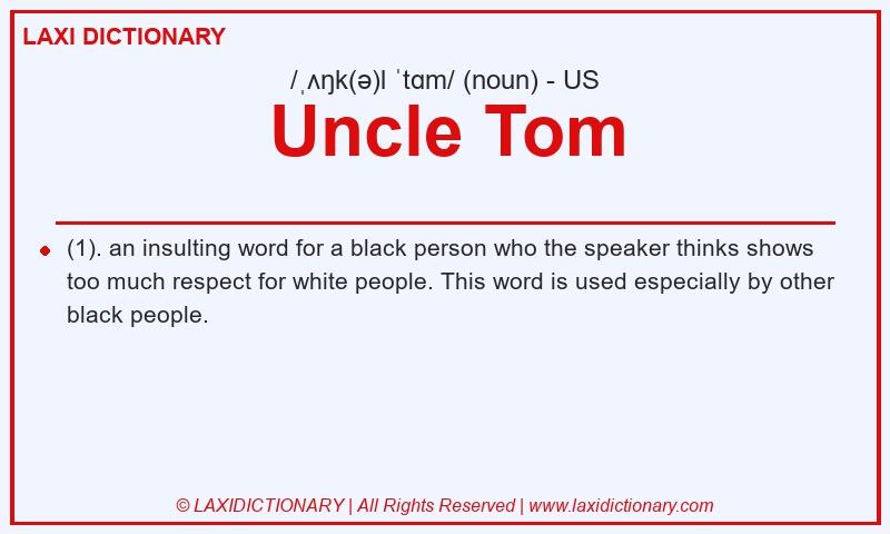 Definition Uncle Tom in American English