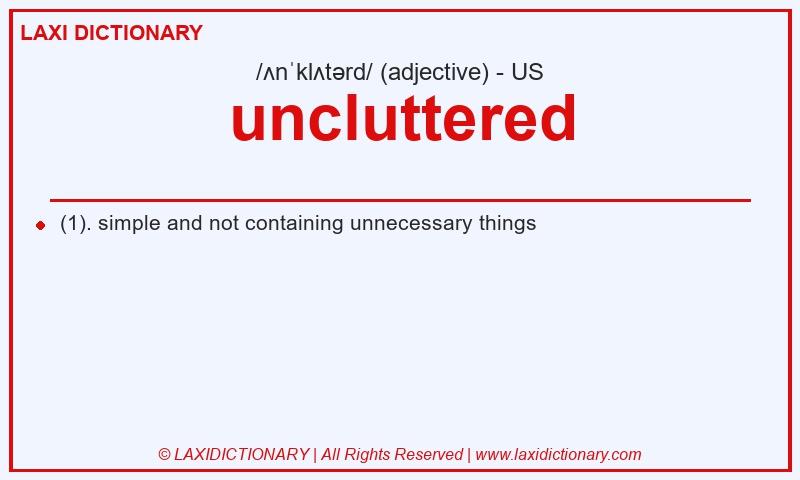 Definition uncluttered in American English