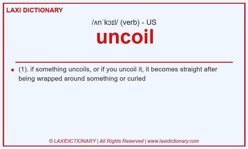 Definition uncoil in American English