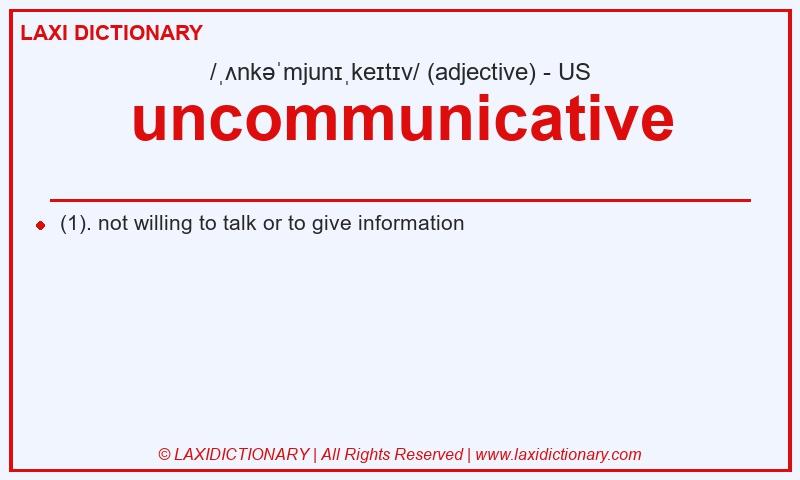 Definition uncommunicative in American English