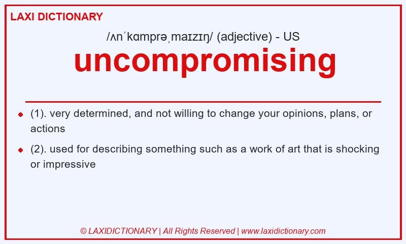 Definition uncompromising in American English