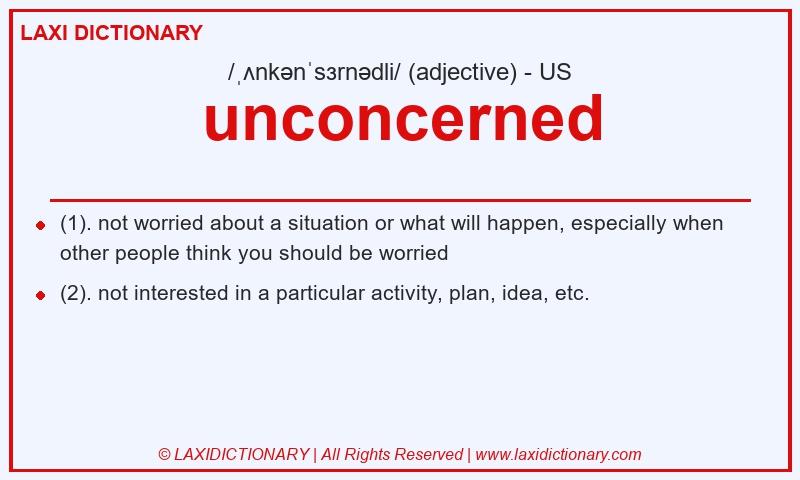 Definition unconcerned in American English