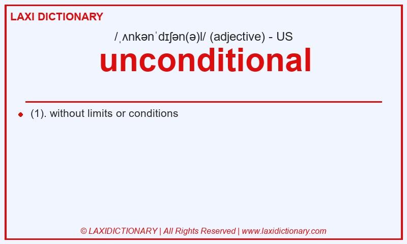 Definition unconditional in American English